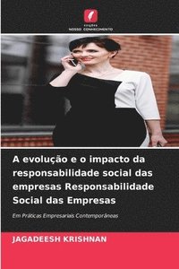 bokomslag A evolução e o impacto da responsabilidade social das empresas Responsabilidade Social das Empresas