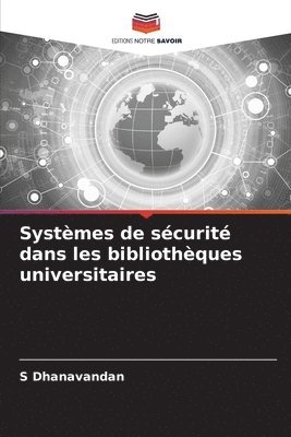 Dhanavandan - Systèmes de sécurité dans les bibliothèques universitaires, Häftad