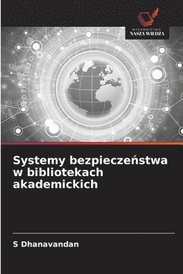 Dhanavandan - Systemy bezpieczeństwa w bibliotekach akademickich, Häftad