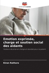 bokomslag Emotion exprimée, charge et soutien social des aidants