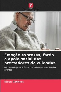 bokomslag Emoção expressa, fardo e apoio social dos prestadores de cuidados