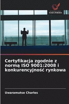 bokomslag Certyfikacja zgodnie z norm? ISO 9001