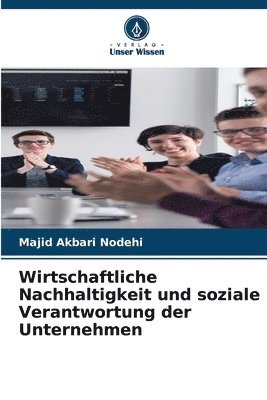 Majid Akbari Nodehi - Wirtschaftliche Nachhaltigkeit und soziale Verantwortung der Unternehmen, Häftad