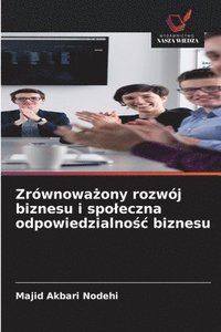 bokomslag Zrównowa¿ony rozwój biznesu i spo¿eczna odpowiedzialno¿¿ biznesu