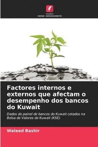 bokomslag Factores internos e externos que afectam o desempenho dos bancos do Kuwait