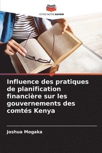 bokomslag Influence des pratiques de planification financière sur les gouvernements des comtés Kenya