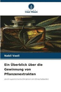 bokomslag Überblick über die Gewinnung von Pflanzenextrakten