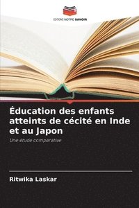 bokomslag Éducation des enfants atteints de cécité en Inde et au Japon