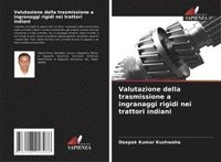 bokomslag Valutazione della trasmissione a ingranaggi rigidi nei trattori indiani