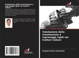 Deepak Kumar Kushwaha - Valutazione della trasmissione a ingranaggi rigidi nei trattori indiani, Häftad