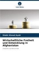 bokomslag Wirtschaftliche Freiheit und Entwicklung in Afghanistan
