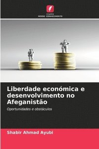 bokomslag Liberdade económica e desenvolvimento no Afeganistão