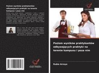 bokomslag Poziom wyników praktykantów odbywaj¿cych praktyki na terenie kampusu i poza nim