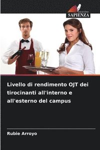 bokomslag Livello di rendimento OJT dei tirocinanti all'interno e all'esterno del campus
