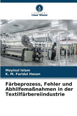 Moyinul Islam, K. M. Faridul Hasan - Färbeprozess, Fehler und Abhilfemaßnahmen in der Textilfärbereiindustrie, Häftad