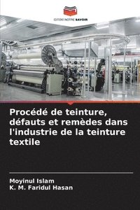 bokomslag Procédé de teinture, défauts et remèdes dans l'industrie de la teinture textile