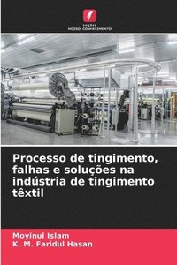 bokomslag Processo de tingimento, falhas e soluções na indústria de tingimento têxtil