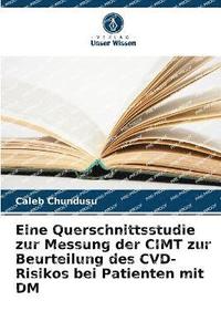 bokomslag Eine Querschnittsstudie zur Messung der CIMT zur Beurteilung des CVD-Risikos bei Patienten mit DM