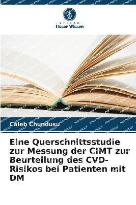 bokomslag Eine Querschnittsstudie zur Messung der CIMT zur Beurteilung des CVD-Risikos bei Patienten mit DM