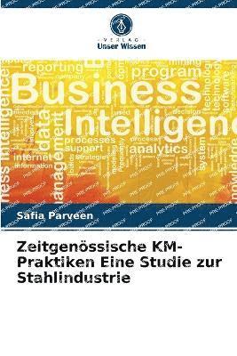 bokomslag Zeitgenössische KM-Praktiken Eine Studie zur Stahlindustrie