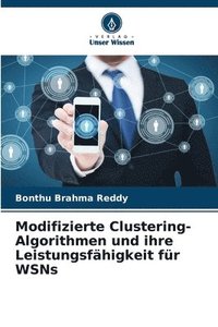 bokomslag Modifizierte Clustering-Algorithmen und ihre Leistungsfähigkeit für WSNs