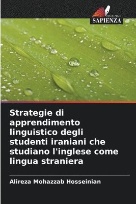 bokomslag Strategie di apprendimento linguistico degli studenti iraniani che studiano l'inglese come lingua straniera