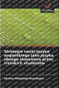 bokomslag Strategie nauki j?zyka angielskiego jako j?zyka obcego stosowane przez ira?skich studentów