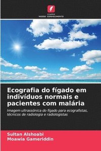 bokomslag Ecografia do fígado em indivíduos normais e pacientes com malária