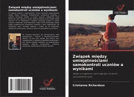 bokomslag Zwi¿zek mi¿dzy umiej¿tno¿ciami samokontroli uczniów a wynikami