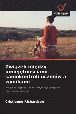 Związek między umiejętnościami samokontroli uczniów a wynikami