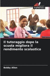bokomslag Il tutoraggio dopo la scuola migliora il rendimento scolastico