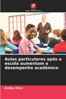 bokomslag Aulas particulares após a escola aumentam o desempenho académico