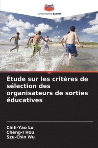 bokomslag Étude sur les critères de sélection des organisateurs de sorties éducatives
