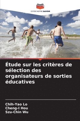 bokomslag Étude sur les critères de sélection des organisateurs de sorties éducatives