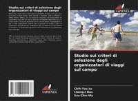 bokomslag Studio sui criteri di selezione degli organizzatori di viaggi sul campo