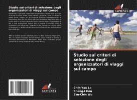bokomslag Studio sui criteri di selezione degli organizzatori di viaggi sul campo