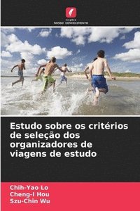 bokomslag Estudo sobre os critérios de seleção dos organizadores de viagens de estudo