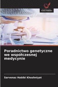 bokomslag Poradnictwo genetyczne we wspólczesnej medycynie