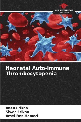 Neonatal Auto-Immune Thrombocytopenia