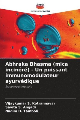 bokomslag Abhraka Bhasma (mica incinéré) - Un puissant immunomodulateur ayurvédique