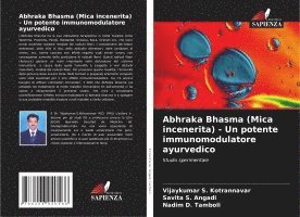 bokomslag Abhraka Bhasma (Mica incenerita) - Un potente immunomodulatore ayurvedico