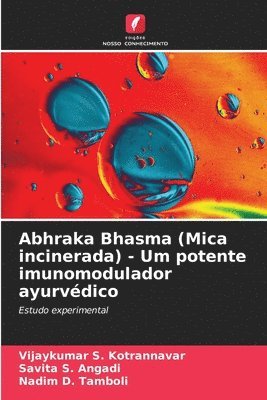 bokomslag Abhraka Bhasma (Mica incinerada) - Um potente imunomodulador ayurvédico