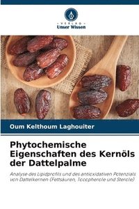 bokomslag Phytochemische Eigenschaften des Kernöls der Dattelpalme