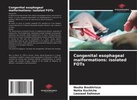 bokomslag Congenital esophageal malformations: isolated FOTs