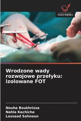 bokomslag Wrodzone wady rozwojowe prze¿yku: izolowane FOT