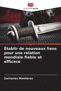bokomslag Établir de nouveaux liens pour une relation mondiale fiable et efficace