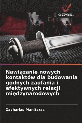 Nawiązanie nowych kontaktów dla budowania godnych zaufania i efektywnych relacji międzynarodowych