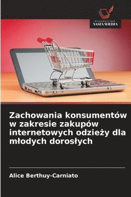 Zachowania konsumentów w zakresie zakupów internetowych odzieży dla mlodych doroslych