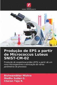 bokomslag Produção de EPS a partir de Micrococcus Luteus SNIST-CM-02
