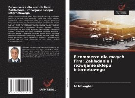 bokomslag E-commerce dla ma¿ych firm: Zak¿adanie i rozwijanie sklepu internetowego